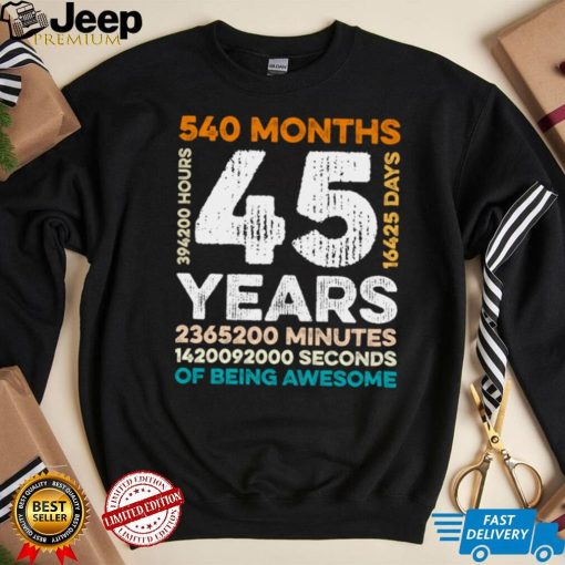 45 Years Old 540 Months Of Being Awesome 45th Birthday Gifts Long Sleeve T Shirt