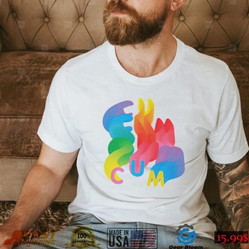 Rainbow Cum colorful shirt