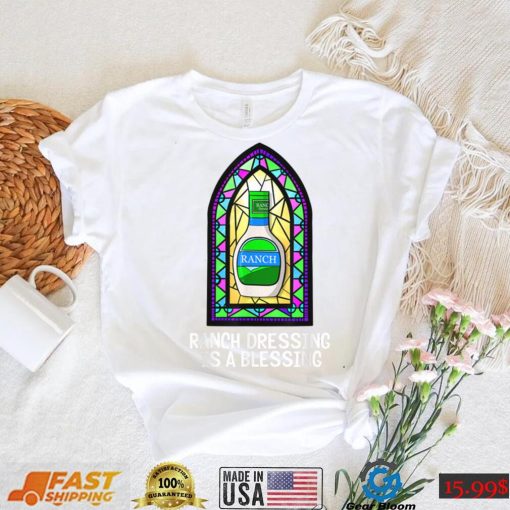 Ranch Dressing Is A Blessing Funny Stained Glass Window T Shirt