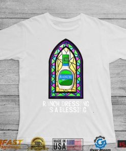 Ranch Dressing Is A Blessing Funny Stained Glass Window T Shirt