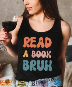 Read A Book Bruh Reader 1970s Retro Funny Reading Humor 70s T Shirt