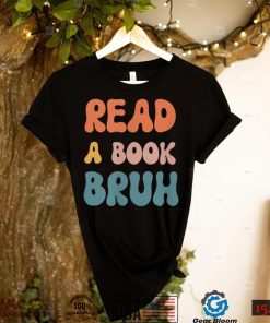 Read A Book Bruh Reader 1970s Retro Funny Reading Humor 70s T Shirt