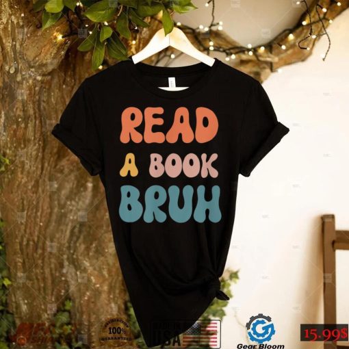 Read A Book Bruh Reader 1970s Retro Funny Reading Humor 70s T Shirt