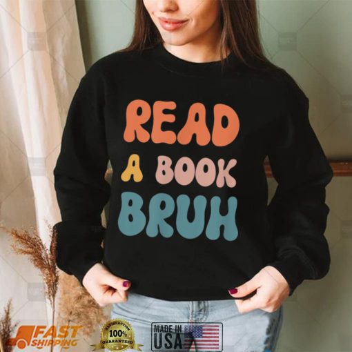 Read A Book Bruh Reader 1970s Retro Funny Reading Humor 70s T Shirt