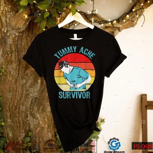 Retro Vintage Tummy Ache Survivor My Stomach Hurt Funny Gift T Shirt