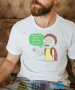 Rick and Morty you son of a bitch i’m in shirt