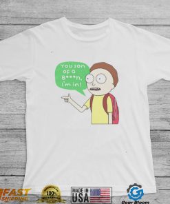 Rick and Morty you son of a bitch i’m in shirt