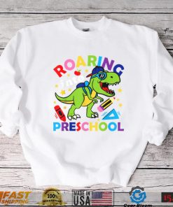 Roaring Into Preschool Dinosaur T Rex Back To School Teacher T Shirt