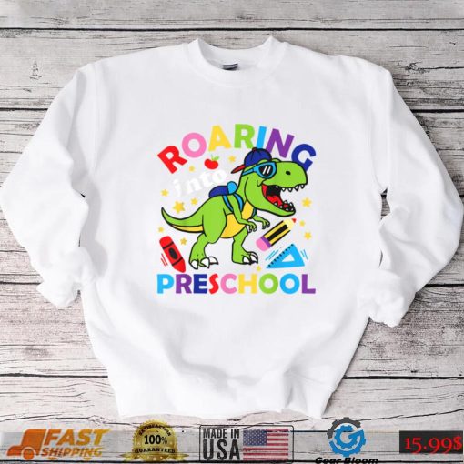 Roaring Into Preschool Dinosaur T Rex Back To School Teacher T Shirt