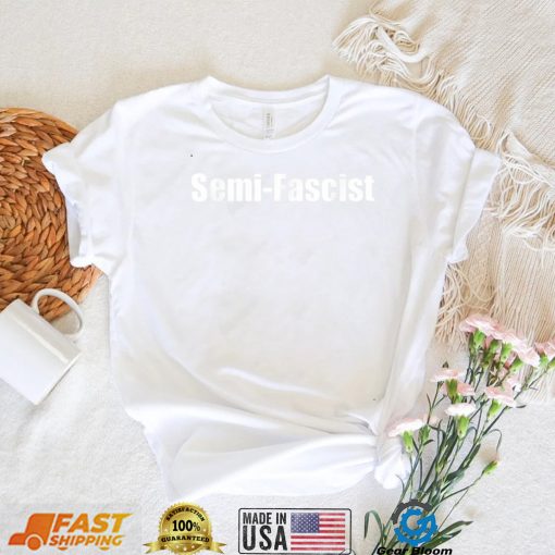 Semi Fascist Funny Political Humor   Biden Quotes T Shirt