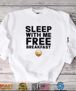Sleep With Me Breakfast shirt