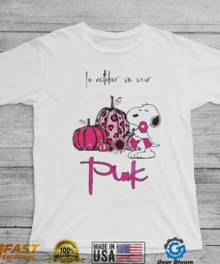 Snoopy Breast Cancer Awareness Shirt In October We Wear Pink