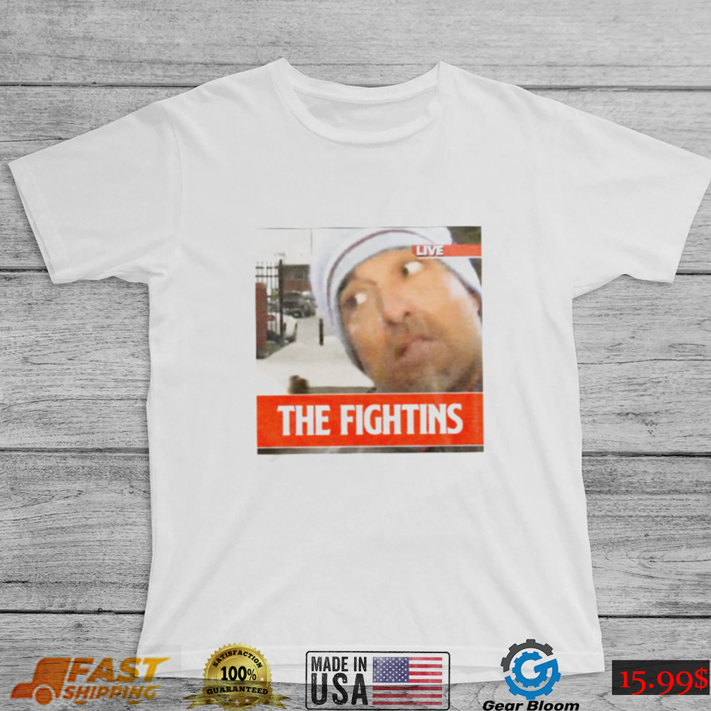 The Fightins shirt