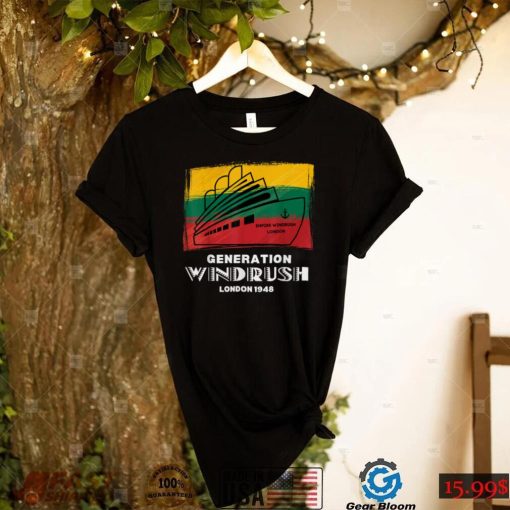 This shirt is a reminder that the Windrush generation helped T Shirt