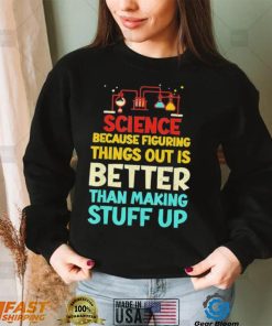 Vintage biology science because figuring things out shirt