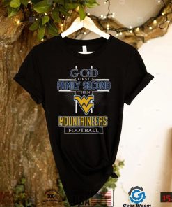 Virginia Mountaineers God First Family Second Then West Mountaineers Football shirt