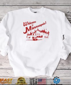 Welcome To Minneapolis fire shirt