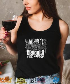 Welcome to Dracula fuck Mansion art shirt