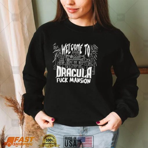Welcome to Dracula fuck Mansion art shirt