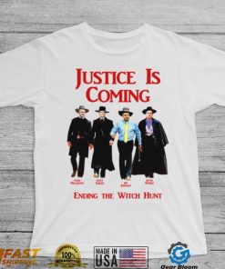 Justice Is Coming Ending The Witch Hunt Jim Jordan Others Matt Gaetz shirt
