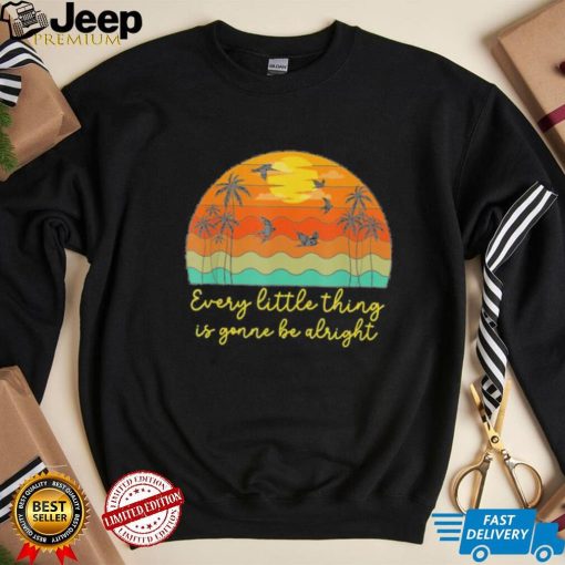 Every little thing is gonna be alright birds palm tree beach shirt