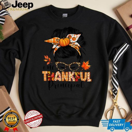 One Thankful Principal Messy Bun Fall Autumn Thanksgiving T Shirt