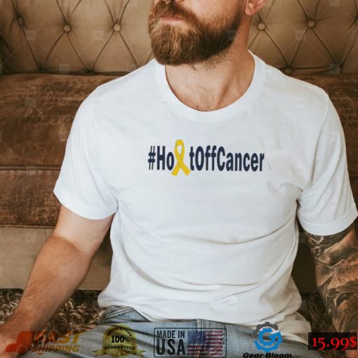 Cancer Holt Off Cancer logo shirt