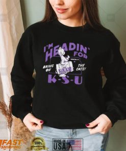 im headin for bring on the cats ksu shirt Shirt