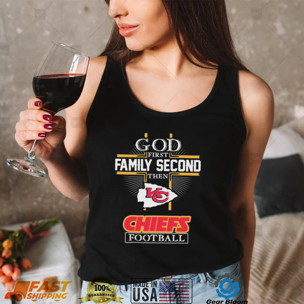 God first family second then Kansas City Chiefs football shirt - Dalatshirt