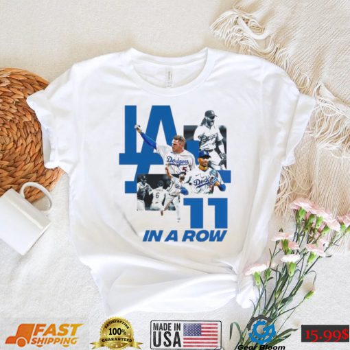 los angeles dodgers 11 in the row shirt Shirt