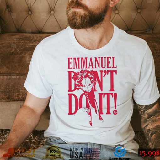 Knuckle Bump Farms Graeme Devine Emmanuel don’t do it art shirt