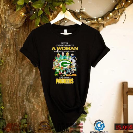 never underestimate a woman who understands football and loves packer all signature shirt shirt