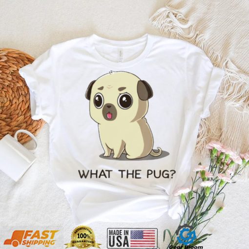 What the pug shirt