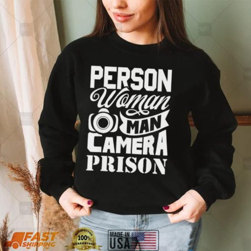 person woman man camera prison trump shirt Shirt