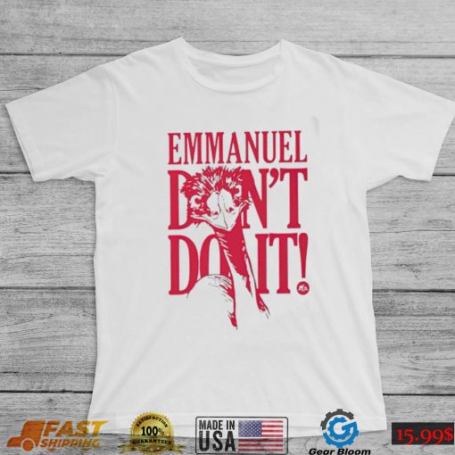 Knuckle Bump Farms Graeme Devine Emmanuel don’t do it art shirt