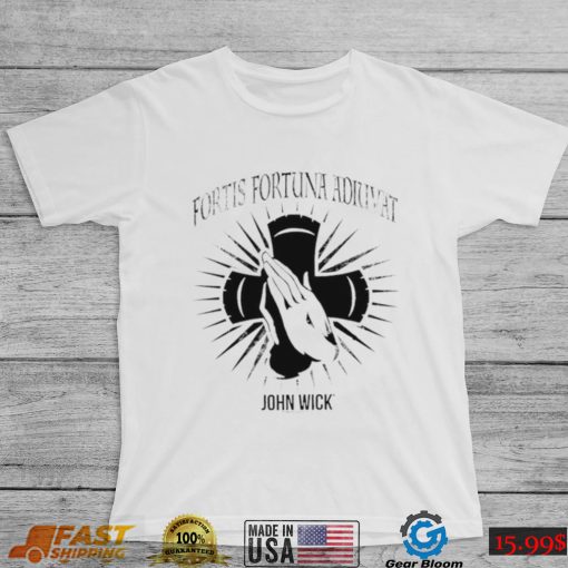 Fortis Fortuna Adiuvat John Wick cross shirt