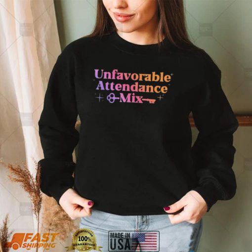 unfavorable attendance mix shirt Shirt