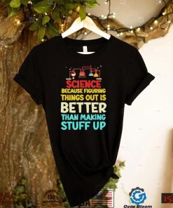 vintage biology science because figuring things out shirt Shirt