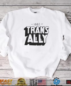 100% Trans All T shirt