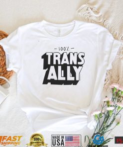 100% Trans All T shirt