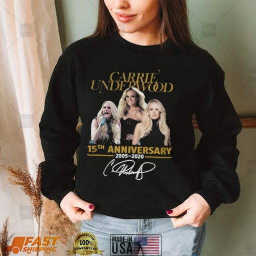 15th Anniversary 2005 2020 Signature Shirt E Carrie Underwood Unisex Sweatshirt