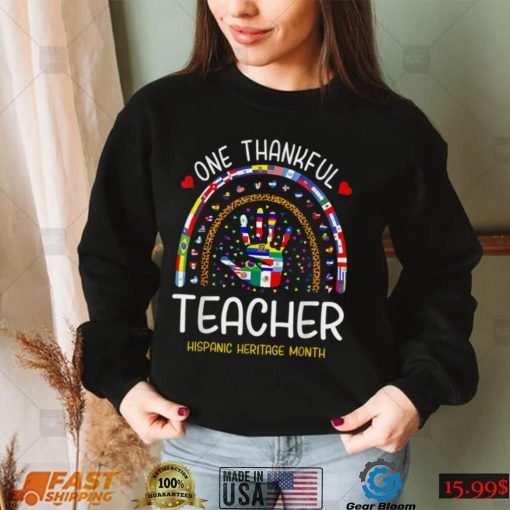 One Thankful Teacher Hispanic Heritage month Countries T Shirt