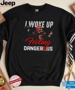 I Woke Up Feeling Dangerous Cleveland Browns T Shirts