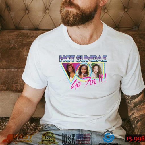 Go For It Hot Sundae Kelly Kapowski Saved By The Bell Unisex T Shirt