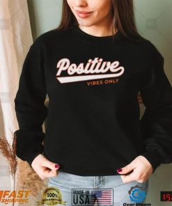 Positive Vibes Only Football Shirt