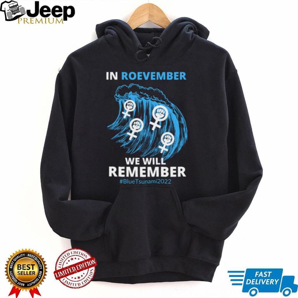 Roevember Blue Wave Women’s Rights Election Day Remember November 2022 Unisex Sweatshirt