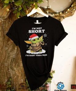 I’m Not Short Baby Yoda Christmas T shirt I’m Baby Yoda Size