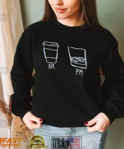 AM Coffee PM Win Shirt