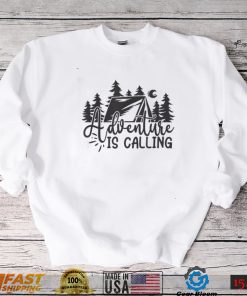 Adventure Is Calling Shirt