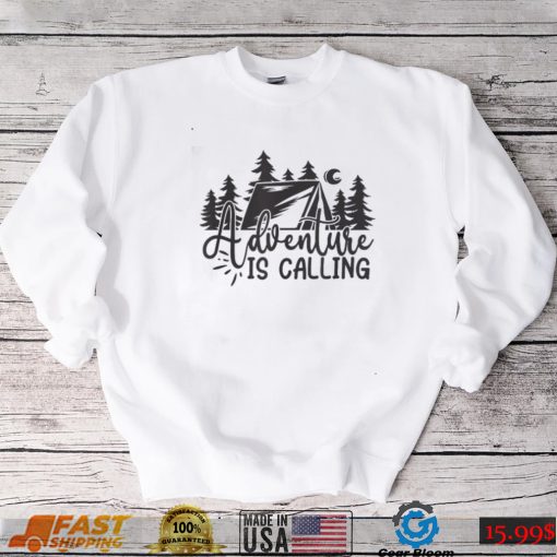 Adventure Is Calling Shirt